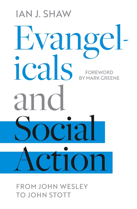 Evangelicals and Social Action - Ian J. Shaw