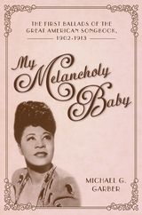 My Melancholy Baby -  Michael G. Garber