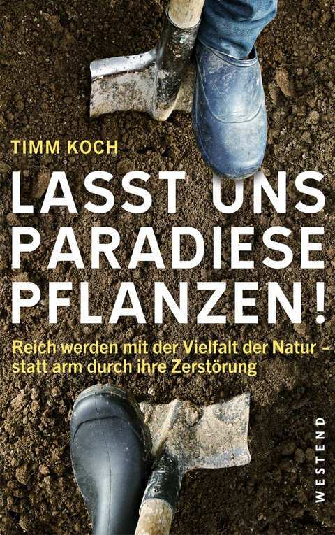 Lasst uns Paradiese pflanzen! - Timm Koch