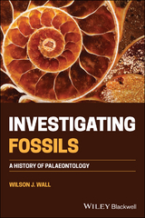 Investigating Fossils - Wilson J. Wall