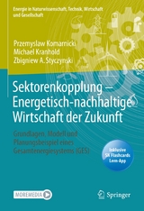 Sektorenkopplung  – Energetisch-nachhaltige Wirtschaft der Zukunft - Przemyslaw Komarnicki, Michael Kranhold, Zbigniew A. Styczynski