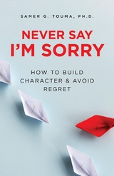 Never Say I'm Sorry - PhD Samer Touma