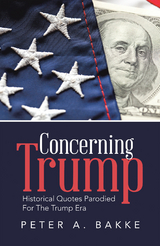 Concerning Trump - Peter A. Bakke