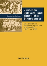 Zwischen Sklaverei und christlicher Ethnogenese - Rainer Alsheimer