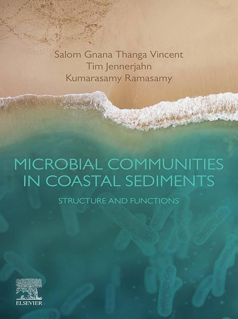 Microbial Communities in Coastal Sediments -  Tim C. Jennerjahn,  Kumarasamy Ramasamy,  Salom Gnana Thanga Vincent