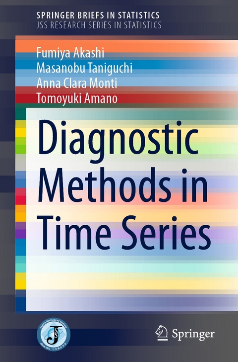 Diagnostic Methods in Time Series -  Fumiya Akashi,  Tomoyuki Amano,  Anna Clara Monti,  Masanobu Taniguchi