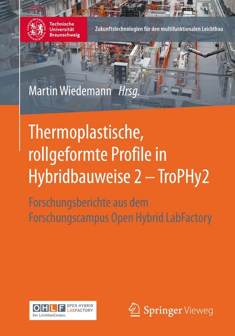 Thermoplastische, rollgeformte Profile in Hybridbauweise 2 - TroPHy2 - 