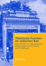 Tibetische Familien im indischen Exil - Ruth Erken