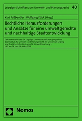 Rechtliche Herausforderungen und Ansätze für eine umweltgerechte und nachhaltige Stadtentwicklung - 