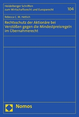 Rechtsschutz der Aktionäre bei Verstößen gegen die Mindestpreisregeln im Übernahmerecht - Rebecca C.M. Hettich