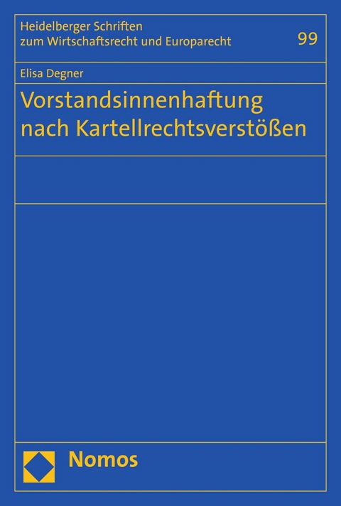 Vorstandsinnenhaftung nach Kartellrechtsverstößen - Elisa Degner