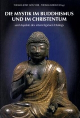 Die Mystik im Buddhismus und im Christentum und Aspekte des interreligiösen Dialogs - 