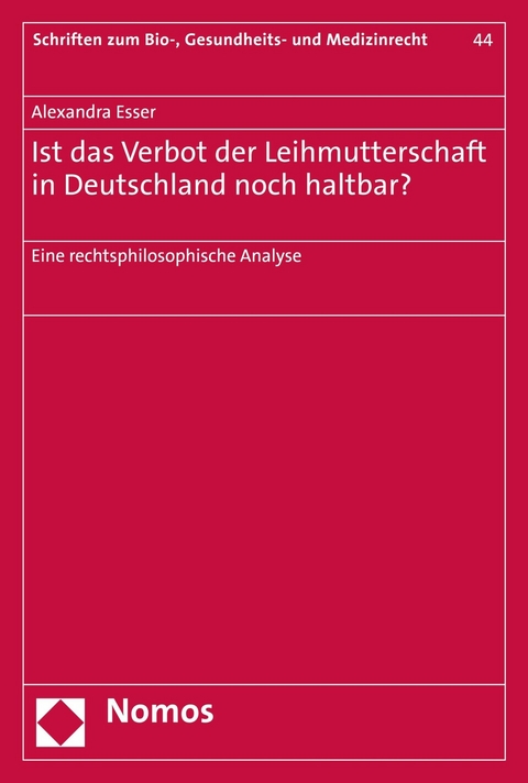 Ist das Verbot der Leihmutterschaft in Deutschland noch haltbar? -  Alexandra Esser