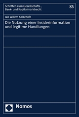 Die Nutzung einer Insiderinformation und legitime Handlungen - Jan-Willem Koldehofe