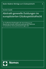 Abstrakt-generelle Duldungen im europäisierten Glücksspielstrafrecht - Karsten Gaede