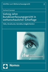 Siebzig Jahre Bundesverfassungsgericht in weltanschaulicher Schieflage - Gerhard Czermak