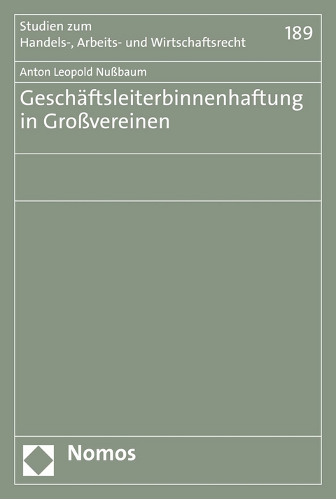 Geschäftsleiterbinnenhaftung in Großvereinen - Anton Leopold Nußbaum