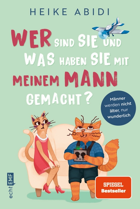 Wer sind Sie und was haben Sie mit meinem Mann gemacht? - Heike Abidi