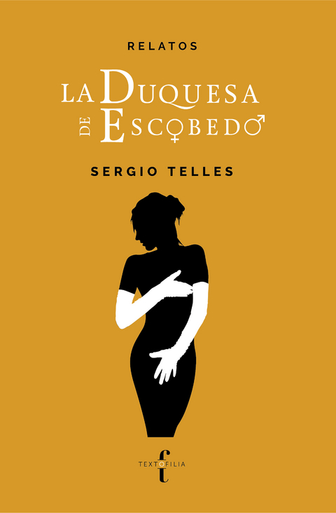 La Duquesa de Escobedo - Sergio Telles