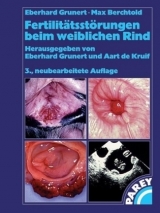 Fertilitätsstörungen beim weiblichen Rind - Grunert, Eberhard; Bechtold, Max; Grunert, Eberhard; Kruif, Aart de