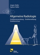 Allgemeine Radiologie - Kiefer, Jürgen; Kiefer, Ingmar