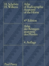 Atlas der Röntgenanatomie des Pferdes /Atlas of Radiographic Anatomy of the Horse - Schebitz, Horst; Wilkens, Helmut