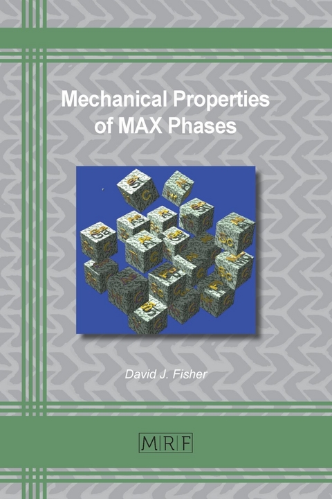 Mechanical Properties of MAX Phases -  David J. Fisher