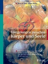 Spiegelungen zwischen Körper und Seele - Walter Köster