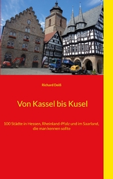 Von Kassel bis Kusel - Richard Deiß