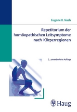 Repetitorium der homöopathischen Leitsymptome nach Körperregionen - 