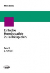 Einfache Homöopathie in Fallbeispielen - Leers, Hans