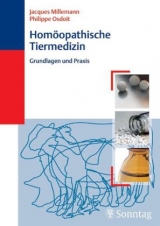 Homöopathische Tiermedizin - Praxis und Grundlagen - Jacques Millemann, Philippe Osdoit