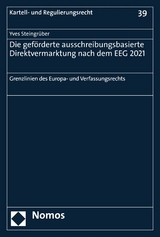 Die geförderte ausschreibungsbasierte Direktvermarktung nach dem EEG 2021 - Yves Steingrüber