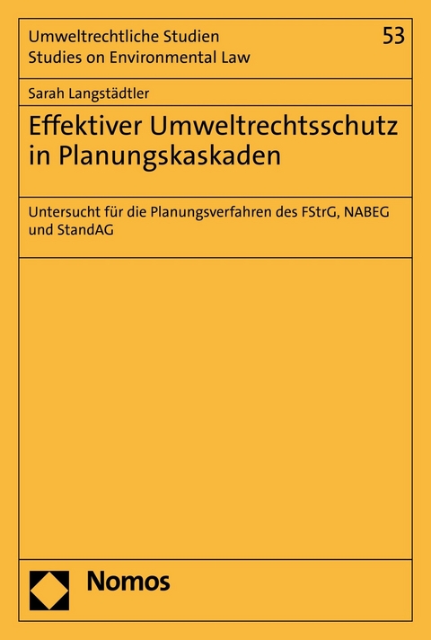 Effektiver Umweltrechtsschutz in Planungskaskaden - Sarah Langstädtler