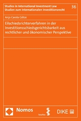 Eilschiedsrichterverfahren in der Investitionsschiedsgerichtsbarkeit aus rechtlicher und ökonomischer Perspektive - Anja Carola Götze