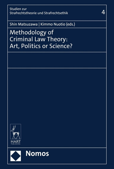 Methodology of Criminal Law Theory: Art, Politics or Science? - 