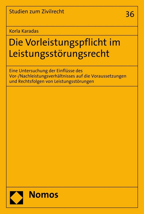 Die Vorleistungspflicht im Leistungsstörungsrecht - Korla Karadas