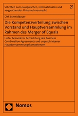 Die Kompetenzverteilung zwischen Vorstand und Hauptversammlung im Rahmen des Merger of Equals - Dirk Schmidbauer