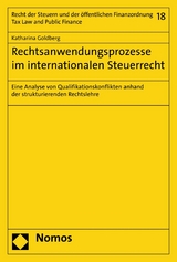 Rechtsanwendungsprozesse im internationalen Steuerrecht - Katharina Goldberg