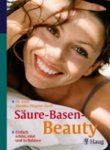 Säure-Basen-Beauty - Monika Wagner-Koch