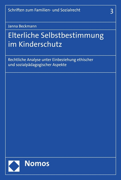 Elterliche Selbstbestimmung im Kinderschutz - Janna Beckmann