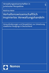 Verhaltenswissenschaftlich inspiriertes Verwaltungshandeln - Matthias Meier