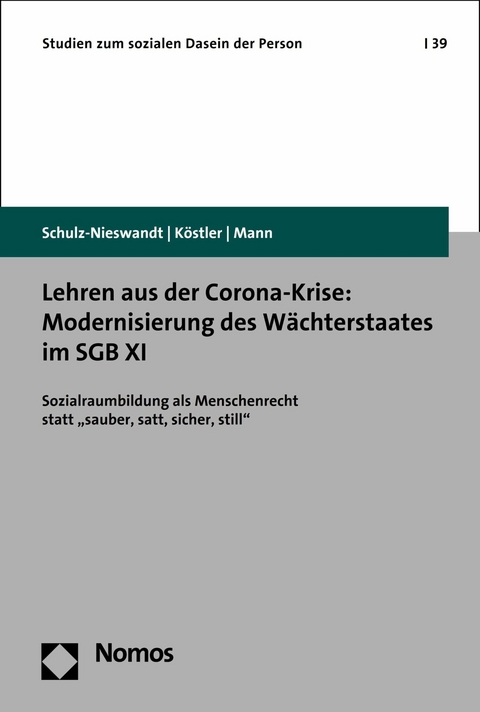 Lehren aus der Corona-Krise: Modernisierung des Wächterstaates im SGB XI - Frank Schulz-Nieswandt, Ursula Köstler, Kristina Mann