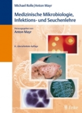 Medizinische Mikrobiologie, Infektions- und Seuchenlehre - Mayr, Anton; Rolle, Michael; Mayr, Anton