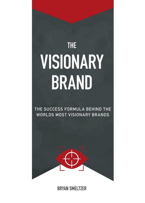 Visionary Brand -  Bryan D Smeltzer