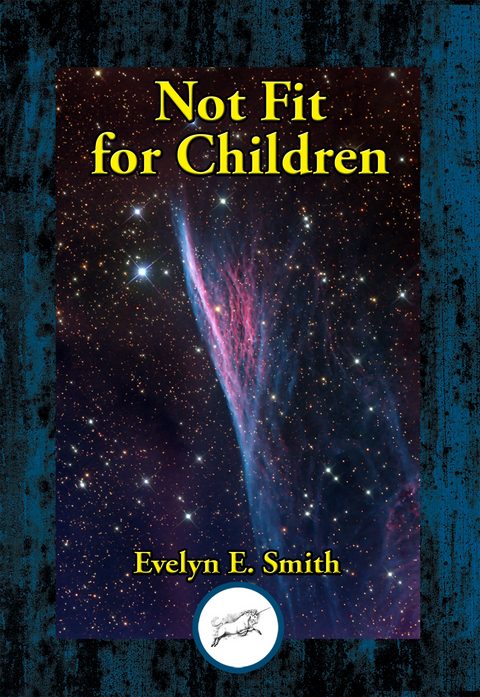 Not Fit For Children -  Evelyn  E. Smith