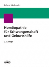 Homöopathie für Schwangerschaft und Geburtshilfe - Moskowitz, Richard