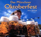 Das Münchner Oktoberfest - Gebhardt, Heinz