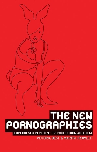 The new pornographies - Victoria Best, Martin Crowley