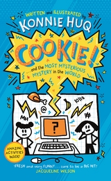 Cookie! (Book 3): Cookie and the Most Mysterious Mystery in the World -  Konnie Huq